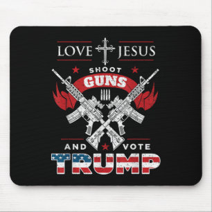 Love Jesus. Shoot Guns. And Vote Trump 2020 Flag  Mouse Pad