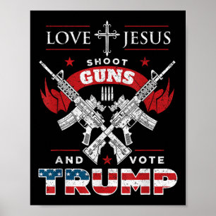 Love Jesus. Shoot Guns. And Vote Trump 2020 Flag  Poster