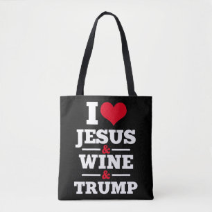 Love Jesus Wine Trump Religious Christian Faith Mo Tote Bag
