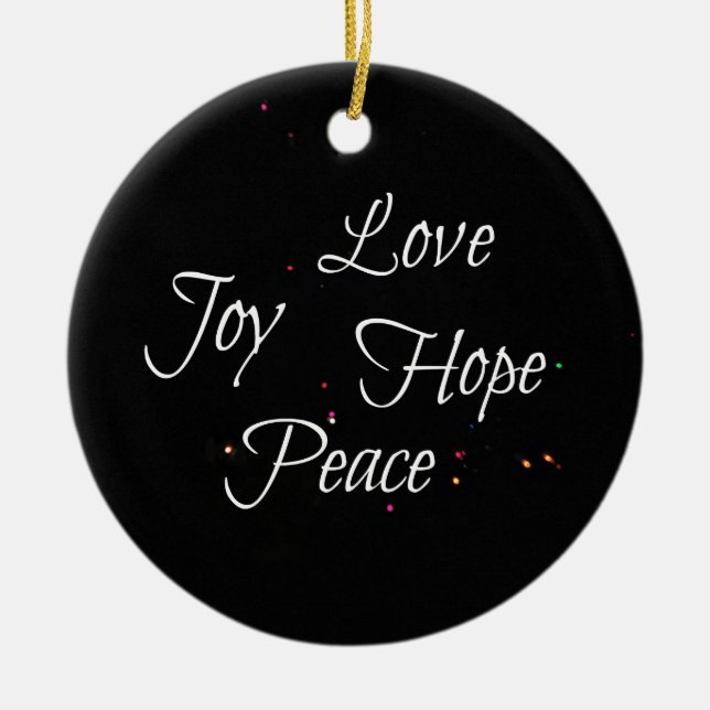 Love Joy Hope Peace Ceramic Ornament (Front)