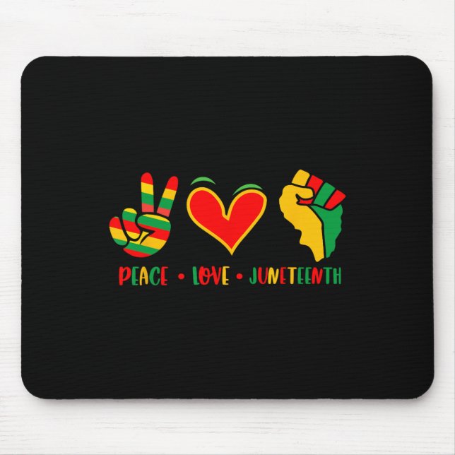 Love Juneteenth 1865 Independence Day Black Pride  Mouse Pad (Front)