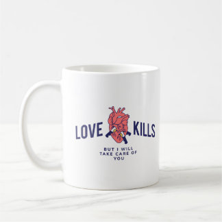 Love Kills Coffee Mug