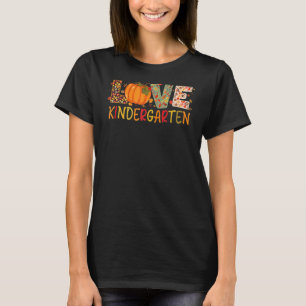 Love Kindergarten Happy Fall Thanksgiving Women Te T-Shirt