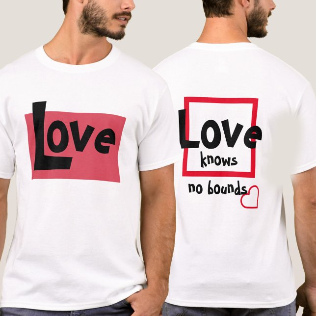 Love Knows No Bounds T-Shirt (Creator Uploaded)