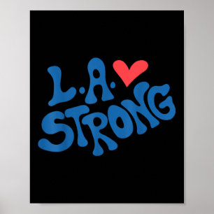 Love La Heart Los Angeles Strong Supportive Poster