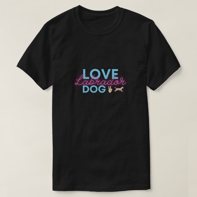 LOVE Labrador DOG T-Shirt (Design Front)