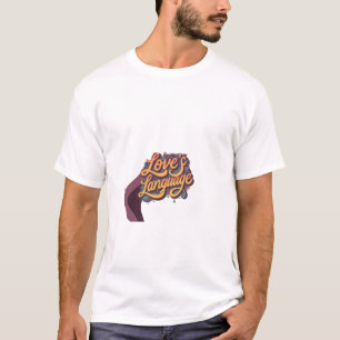 Love language T-Shirt