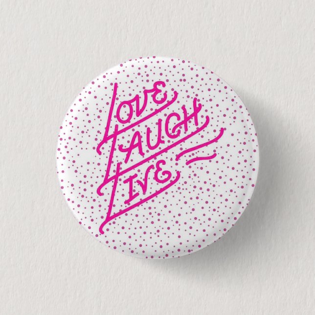 "Love, Laugh, Live" Customisable Button (Front)
