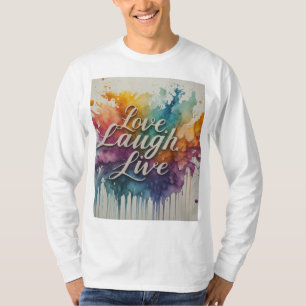 Love, Laugh, Live T-Shirt