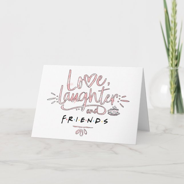 Love, Laughter and FRIENDS™ Card (Front)