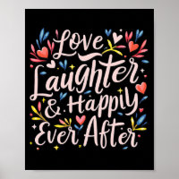 Love Laughter And Happily Ever After Bride Bachelo