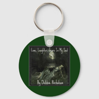Love, Laughter, Tears In My Soul Key Ring