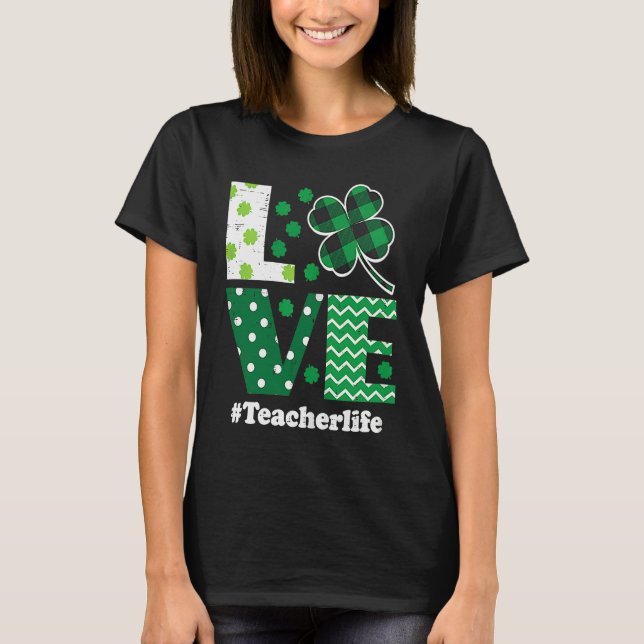 Love Leopard Shamrock Teacher Life St Patrick Day  T-Shirt (Front)