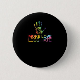 Love Less Hate 6 Cm Round Badge