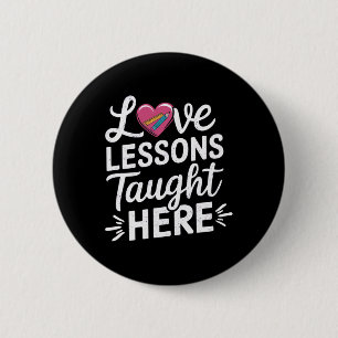 Love Lessons Taught Here Heart Teacher Funny Valen 6 Cm Round Badge