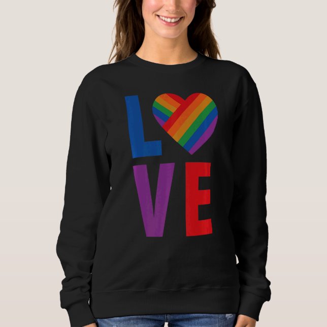 Love  Lgbt Pride Sweatshirt (Front)