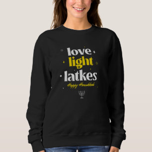 Love Light Latkes Hanukkah Jewish Chanukah Sweatshirt
