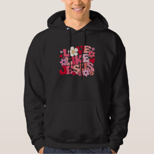 Love Like Jesus Christian Bible Verse Trendy Flora Hoodie