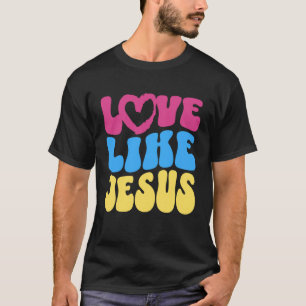 Love Like Jesus Christian Saying Quote Positive Vi T-Shirt