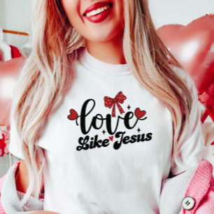 Love Like Jesus, Christian T-Shirt
