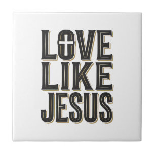 Love Like Jesus Christian Typography Design_1 Ceramic Tile
