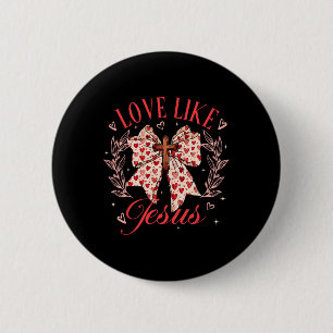 Love Like Jesus Coquette Bow Cross Valentines Chri 6 Cm Round Badge