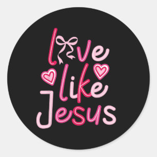 Love Like Jesus Coquette Bow Valentine Day Classic Round Sticker