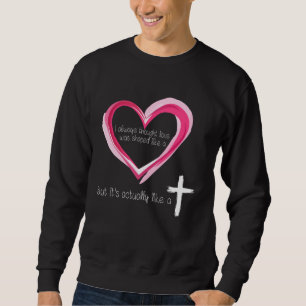 Love Like Jesus Cross Christian John 316 Verse Scr Sweatshirt