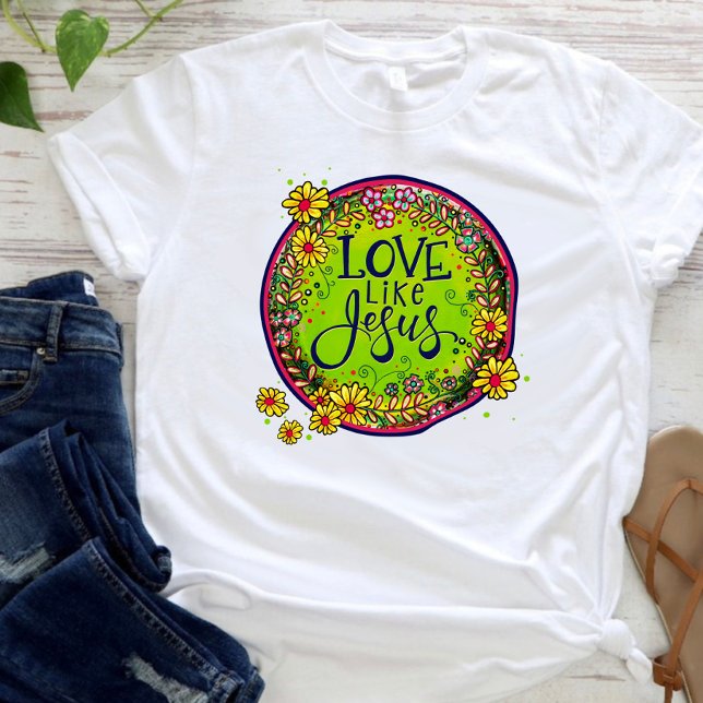 Love like Jesus Fun Floral Inspirivity T-Shirt (Creator Uploaded)