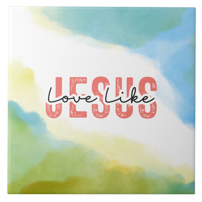Love Like Jesus Inspirational Christian Quote Ceramic Tile (Front)