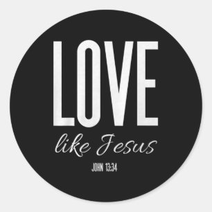 Love Like Jesus John 13_ Bible Verse Christian Scr Classic Round Sticker