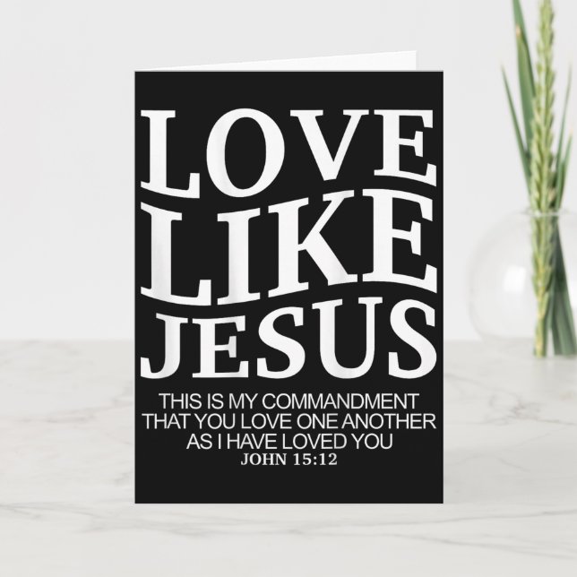 Love Like Jesus John 15 12 Christian Teen Girl Sis Card (Front)