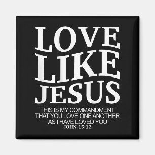 Love Like Jesus John 15 12 Christian Teen Girl Sis Magnet