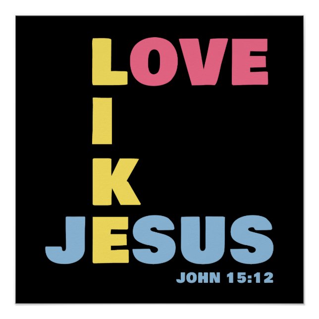 Love Like Jesus – John 15:12 Women's Christian Poster (Front)