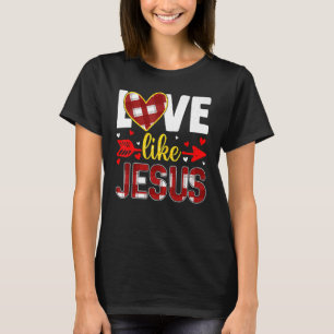 Love Like Jesus Leopard Plaid Red Valentines Day C T-Shirt