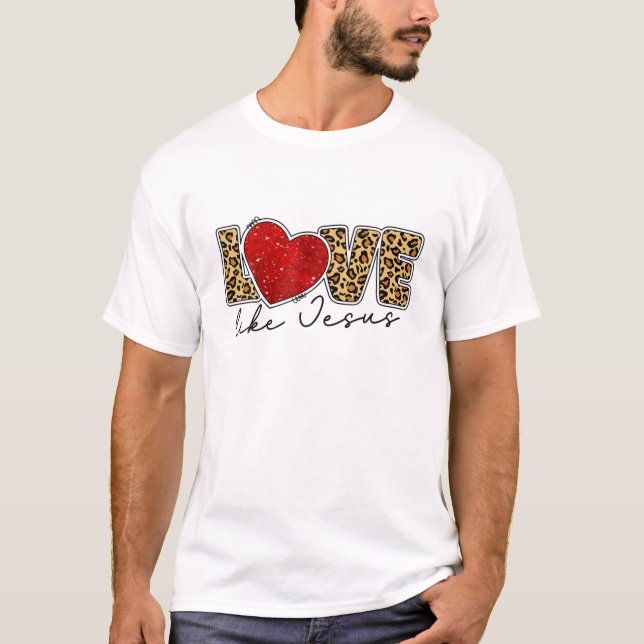 Love Like Jesus Leopard T-Shirt (Front)