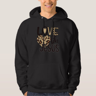 Love Like Jesus Leopard Valentines Day Christian C Hoodie