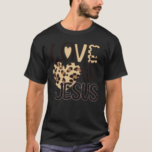 Love Like Jesus Leopard Valentines Day Christian C T-Shirt