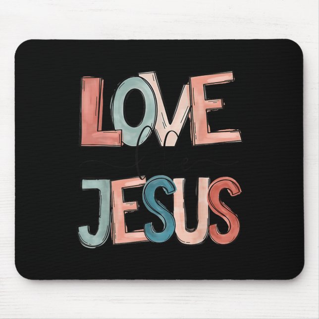 Love Like Jesus  Mouse Pad (Front)