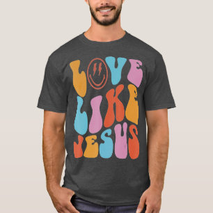 Love Like Jesus Positive Catholic Preppy Retro Chr T-Shirt