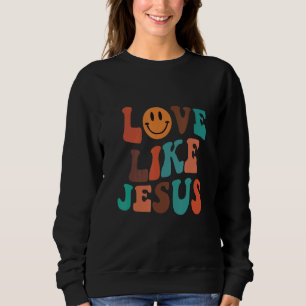 Love Like Jesus' Positive Catholic Retro Christian Sweatshirt