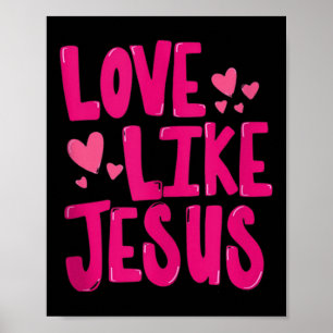 Love Like Jesus Religious God Christian Graphic Ta Poster