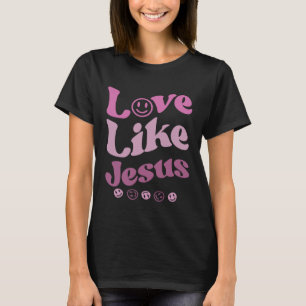 Love Like Jesus Religious God Hoodie With Words On T-Shirt