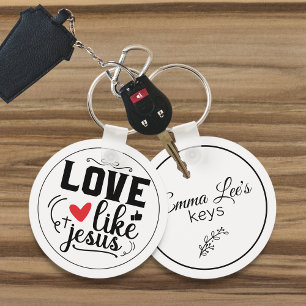 Love Like Jesus Religious Quote Customizable Key Ring
