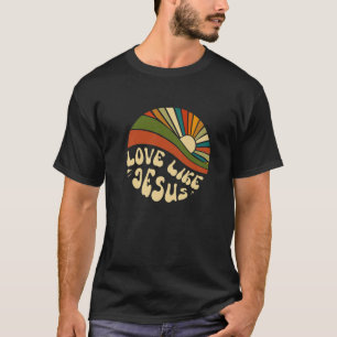Love Like Jesus Sunset Religious God Funny Christi T-Shirt