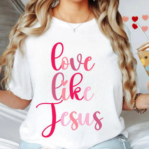 Love Like Jesus T-Shirt