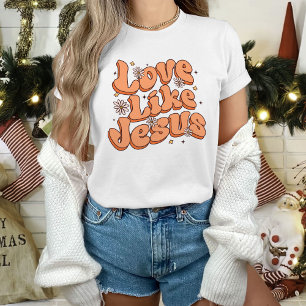 Love Like Jesus T-Shirt, Christian Apparel T-Shirt