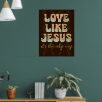 Love Like Jesus; The Only Way Christian