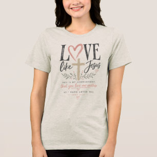Love Like Jesus Tri-Blend Shirt