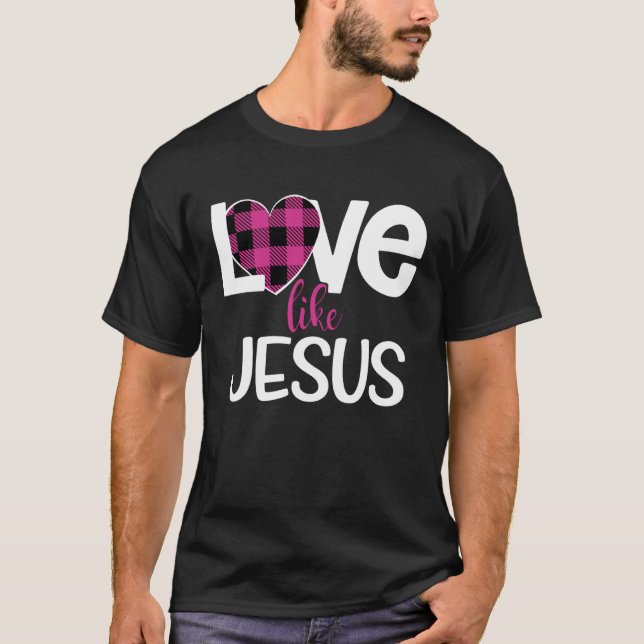 Love Like Jesus Valentines Day Pink Flannel Heart  T-Shirt (Front)